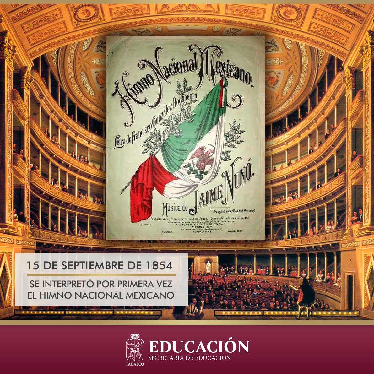 SETabasco's tweet photo. 🗓️#EfemérideSETAB Con letra de Francisco González Bocanegra, y música de Jaime Nunó, el Himno Nacional es uno de los símbolos patrios de México. Se tocó por primera vez en el Teatro Santa Anna, hoy Teatro Iturbide, siendo interpretado por Claudina Florentini y Lorenzo Salvi. https://t.co/Rqp94fR1V1