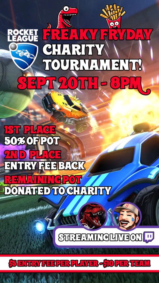 🚨FREAKY FRYDAY CHARITY ROCKET LEAGUE TOURNAMENT🚨

Here’s What You Need To Know:

• 8-12 Teams

• $5 Per Person ($10 Per Team)

• Teams Will Need A Name &amp; We Will Provide a Logo

• If You Join As a Solo We Will Random Generate Teams

• Max Rank of Champ 1 Div 4 And Open To