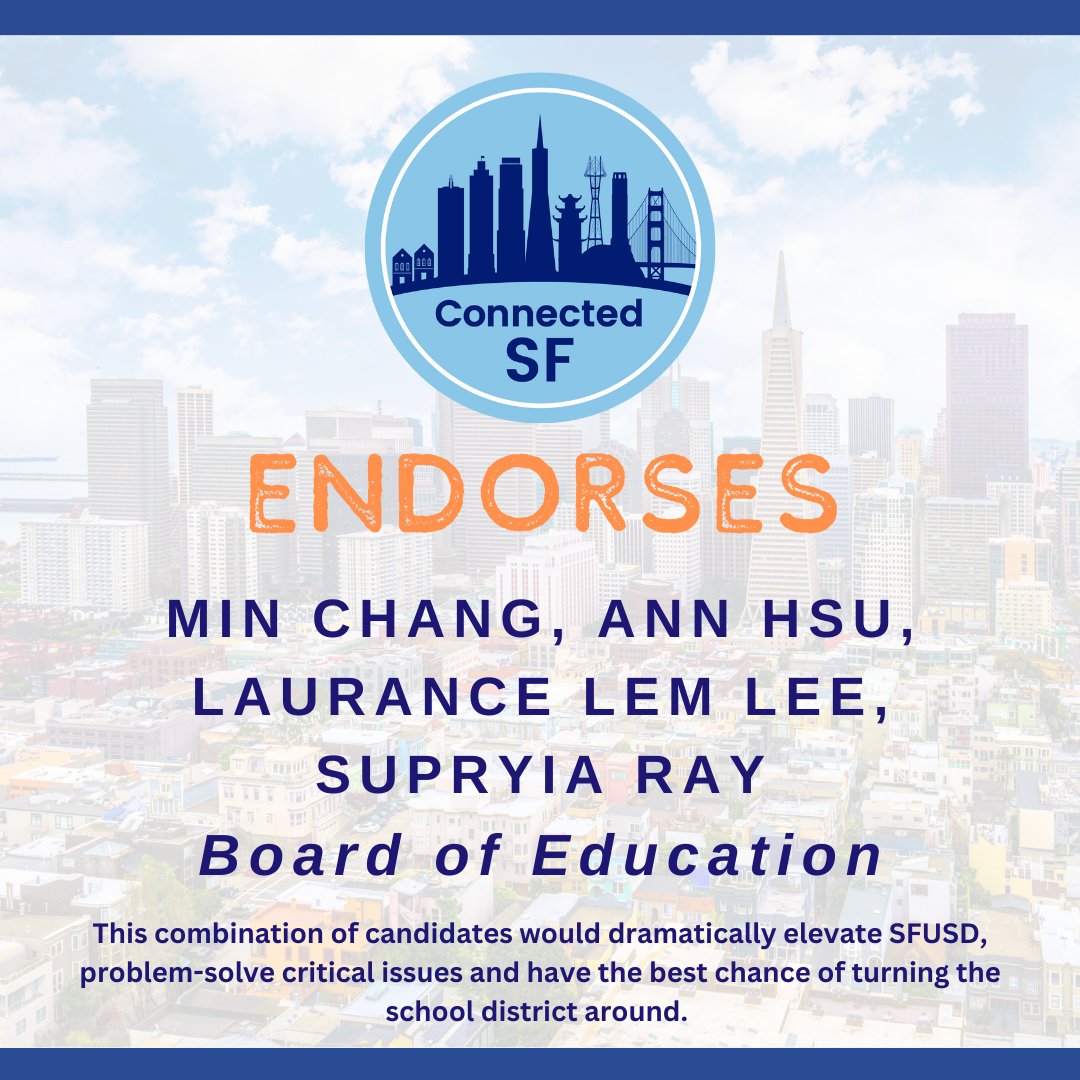 🚨ConnectedSF endorsement alert! 
CSF is pleased to endorse the following candidates for BOE:
.<a href="/minchangsf/">Min chang</a> 
.<a href="/annhsu25/">Ann Hsu</a>
.@eyessfboe
.@SupryiaRay

They have demonstrated commitment to SFUSD + the experience &amp; solid plans to help turn SFUSD around.

Vote all 4.

⭐️Congratulations!
