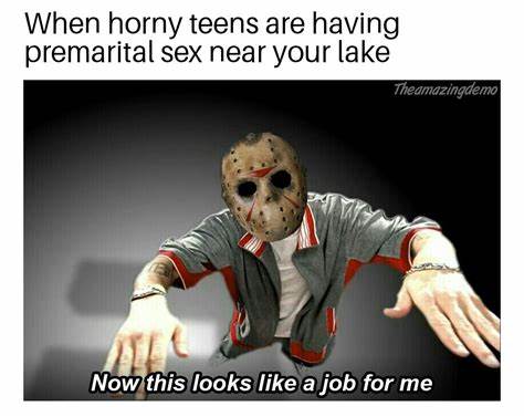 Don't get your freak on. 😂
#CampCrystalLakeSurvivalTips