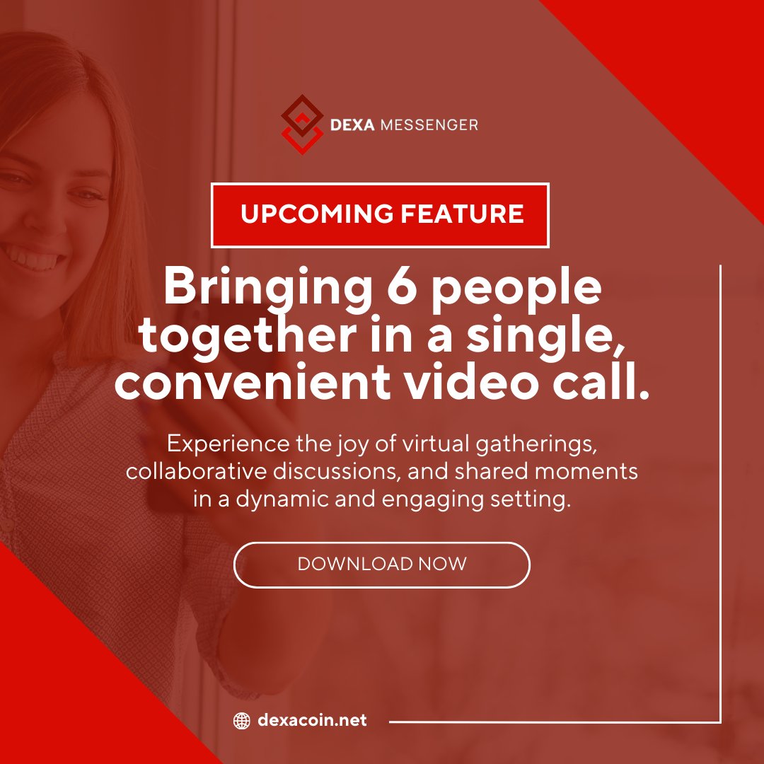 Upcoming Feature: Enjoy smooth, high-quality video calls with up to 6 friends on DEXA Messenger!🎥👨‍👩‍👦‍👦

$DEXA #crypto #cryptocurrency #Bitcoin #altcoin #binance #trading #socialmedia #WhatsApp #cryptowallet #privacy #ETH #fintech #ethereum #btc #dexacoin #InstantPayments