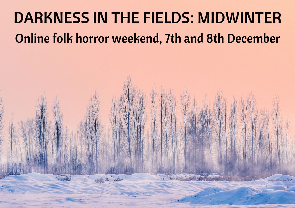 I'll be running one more big folk horror event this year, with DARKNESS IN THE FIELDS: MIDWINTER taking place online over the weekend of 7th and 8th December! eventbrite.co.uk/e/darkness-in-… #folkhorror #horror #writing #writers #workshop #workshops