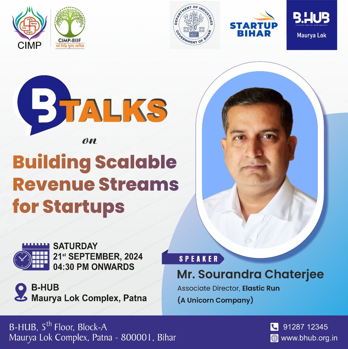 Get ready to boost your startup's growth! We're delighted to host Mr. Sourandra Chaterjee, Associate Director at Elastic Run (A Unicorn Company), for an exclusive session on building scalable revenue streams at B-HUB from 4:30-5:30 PM and learn from the best in the industry.