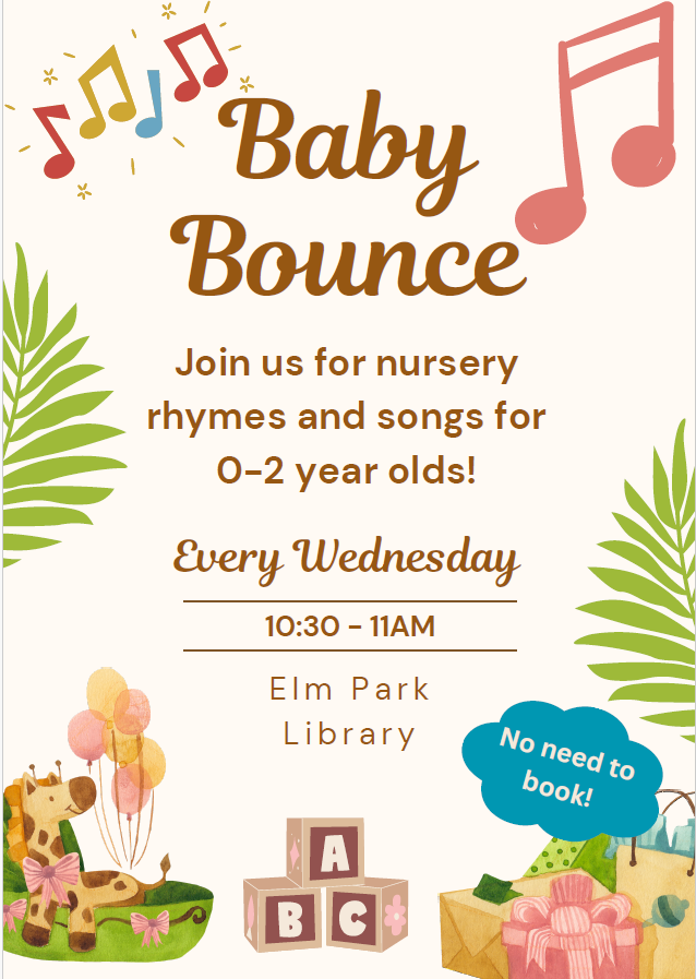 Our Baby Bounce sessions at Elm Park Library are back! Join us for songs and rhymes with a friendly group. There's no need to book, just show up on Wednesdays at 10:30 and have a jolly sing song!