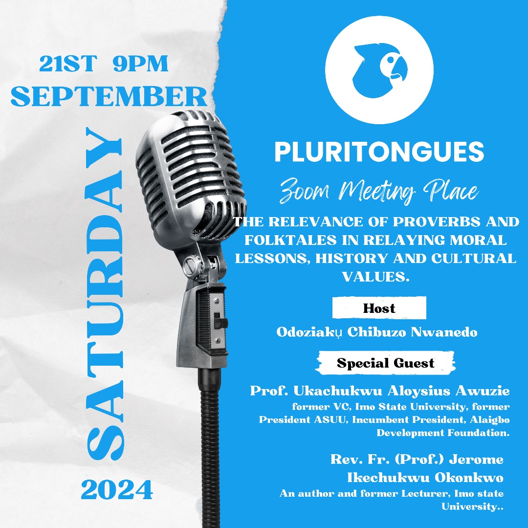 pluritongues's tweet photo. Join us #pluritongues 
🗓️21th SEPTEMBER   
📷 9 pm WAT     

HEAR PROF. UKACHUKWU ALOYSIUS AWUZIE  

DISCUSS  THE RELEVANCE OF PROVERBS AND FOLKTALES IN RELAYING MORAL LESSONS, HISTORY AND CULTURAL VALUES  

 ZOOM LINK📷
https://t.co/coiVRnIau9 https://t.co/dnOT7WB5U6