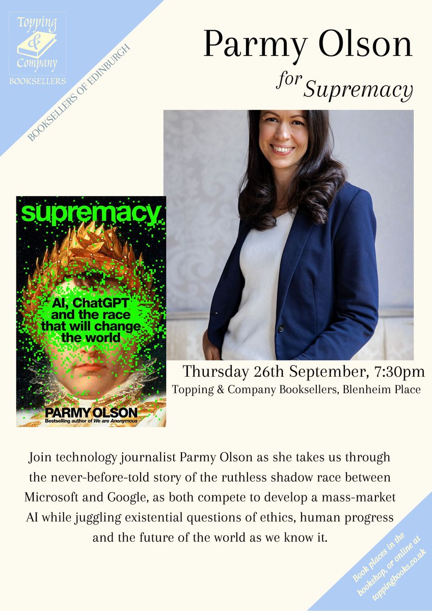 Pan Macmillan (@panmacmillan) on Twitter photo Interested in AI and tech? We're looking forward to this Edinburgh event <a href="/ToppingsEdin/">Topping & Company Booksellers of Edinburgh</a> on Thursday 26th September with author of #Supremacy @Parmy Olson, who's book has been shortlisted for The FT's Business Book of the Year Awards 🏆
Tickets and info: buff.ly/4eaBHZY Interested in AI and tech? We're looking forward to this Edinburgh event <a href="/ToppingsEdin/">Topping & Company Booksellers of Edinburgh</a> on Thursday 26th September with author of #Supremacy @Parmy Olson, who's book has been shortlisted for The FT's Business Book of the Year Awards 🏆
Tickets and info: buff.ly/4eaBHZY