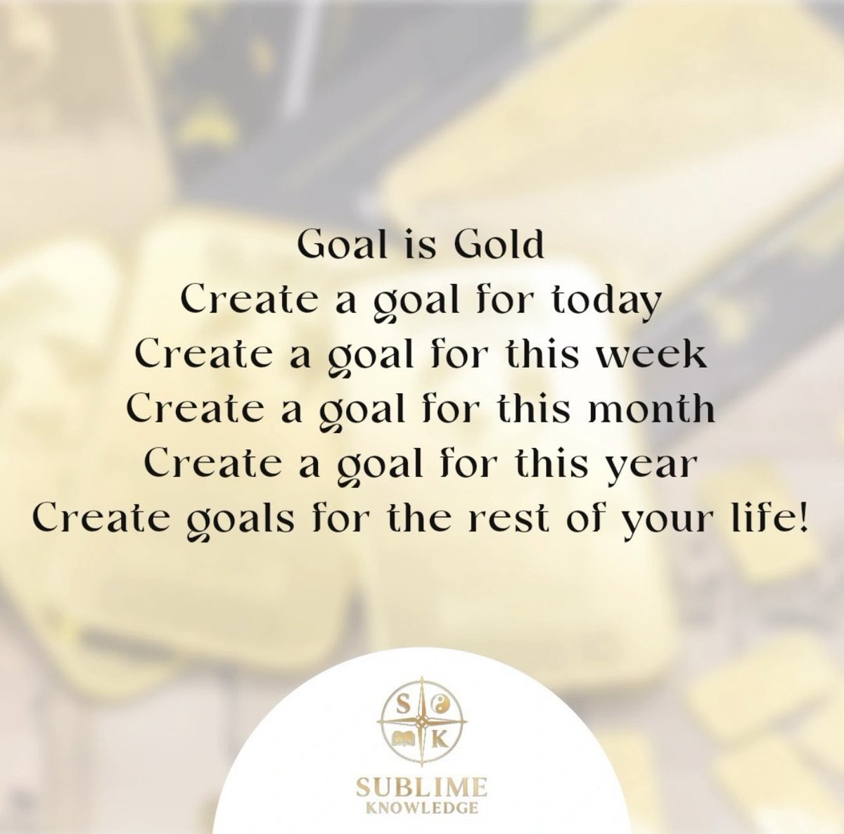 SublimeKnow's tweet image. Turn your Goal into Gold! 💛