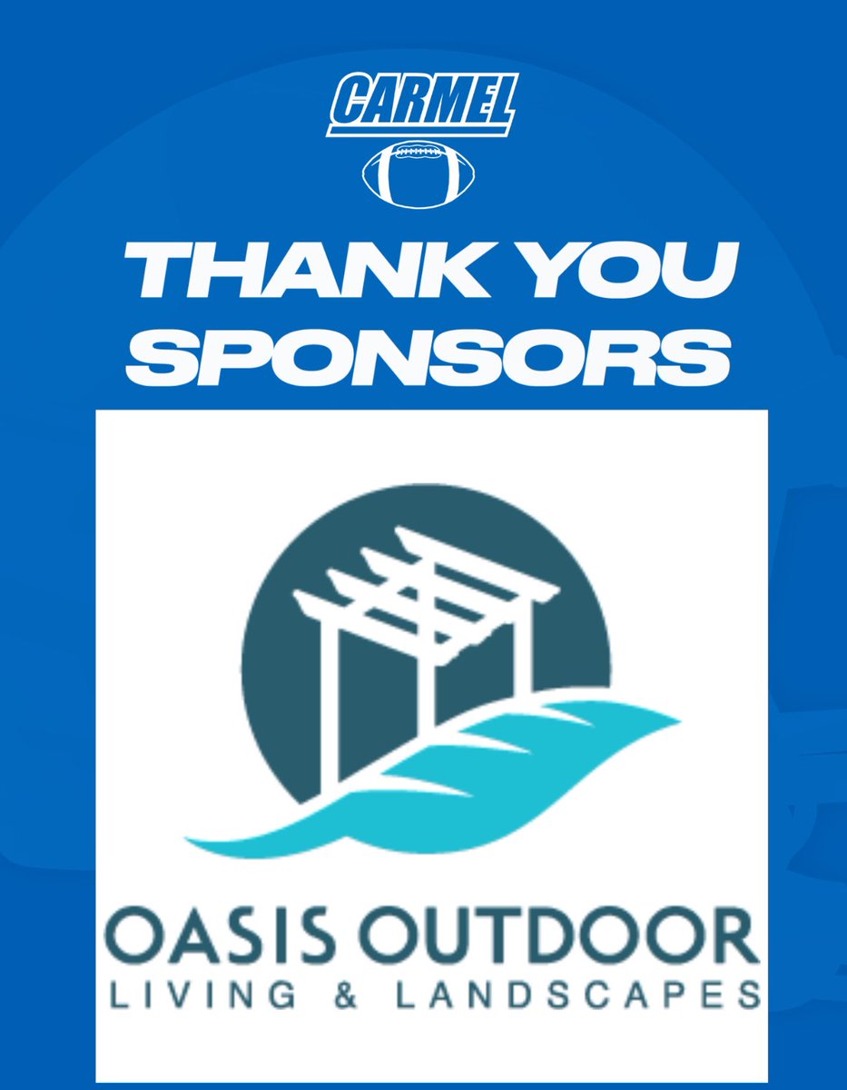 🌿 A special thank you to Oasis Outdoor Living &amp; Landscaping for your bronze sponsorship of Carmel High School Football! 🏈 Your support helps our team grow stronger, both on and off the field. We're grateful for your commitment to our community! 💙💛 #OasisOutdoorLiving