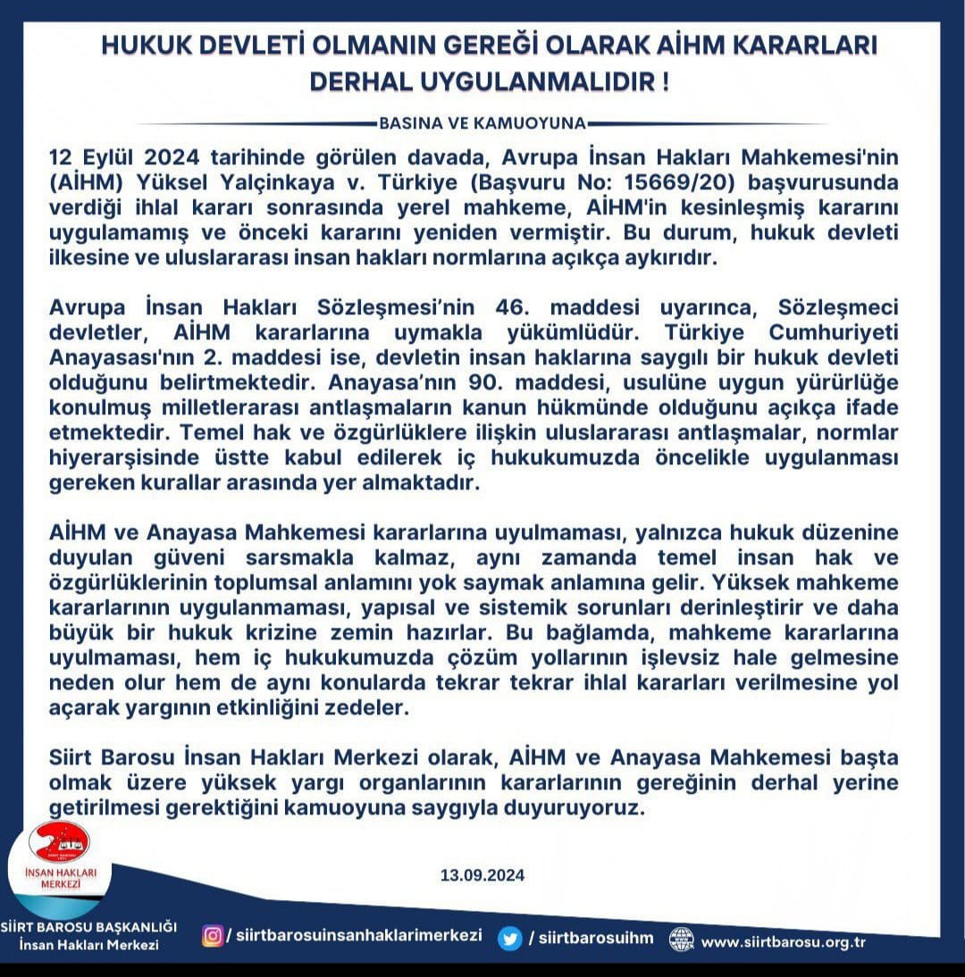 Kayseri 2. Ağır Ceza Mahkemesi tarafından Anayasa ve AİHM Kararının inatla ve ısrarla çiğnenmesine karşı Ankara ve Siirt Barolarının çağrısı isabetli ve önemlidir. Çünkü bu karar, sadece ihraç öğretmen #Yalçınkaya ile ilgili değildir; AİHM Büyük Daire'nin ihlal kararında da