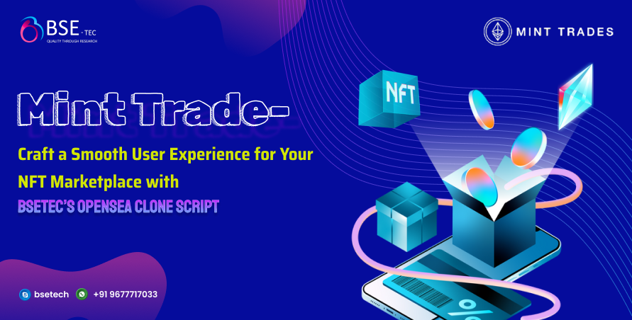 BSEtech's tweet photo. Mint Trade - Craft a Smooth User Experience for Your NFT Marketplace with BSEtec’s OpenSea Clone Script.
https://t.co/BGnxCBHREd
#openseascript #ethereumopenseascript
#minttrade #NFT #openseamarketplacescript
#nftmarketplace https://t.co/421OJdBDDL