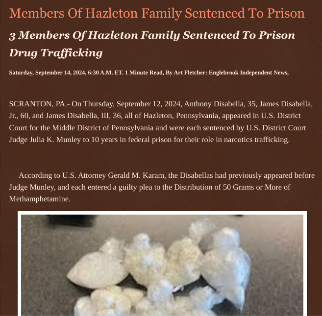 ArtFletcher9's tweet photo. Members Of Hazleton Family Sentenced To Prison https://t.co/fuzgxVdDVC via @Englebrooknews #pennsylvania #scrantonpa #hazletonpa #federal #prison #methamphetamine #distribution @wireless_step @HRG_Media @LodiNJNews @Breaking911 @WarhammertimeII @SugarMAGA @fordmb1 @SarahGeving1 @Shannon96574094 @gator4kb18 @MichelleF_35 @TrumpWasRite @USATRUMPMAN1 @KathyKbrose @julie_dutto @RobGerundo @JimBobW49 @ron_starr1947 @Y6s8D8vmnCo394k @SAM002024 @ECOAlphaTango @ramsey_lewis007 @qfd_bruce @DSteampipe @colacasia2
