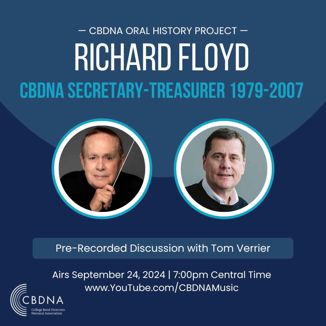 CBDNA's “Oral History Project” — a project that provides a historical look at CBDNA. The next video in the OHP series is Thomas Verrier’s interview of Secretary-Treasurer from 1979-2007, Richard Floyd. The video will air on Sept. 24 at 7pm CT on YouTube: YouTube.com/CBDNAMusic.