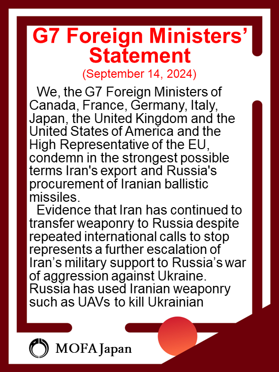 MofaJapan_en's tweet photo. On September 15 (local time September 14), #G7 Foreign Ministers' Statement on Iran's export and Russia's procurement of Iranian ballistic missiles was issued.
https://t.co/O0yyw6iUc0
#G7Statement https://t.co/ne38ciOvcV