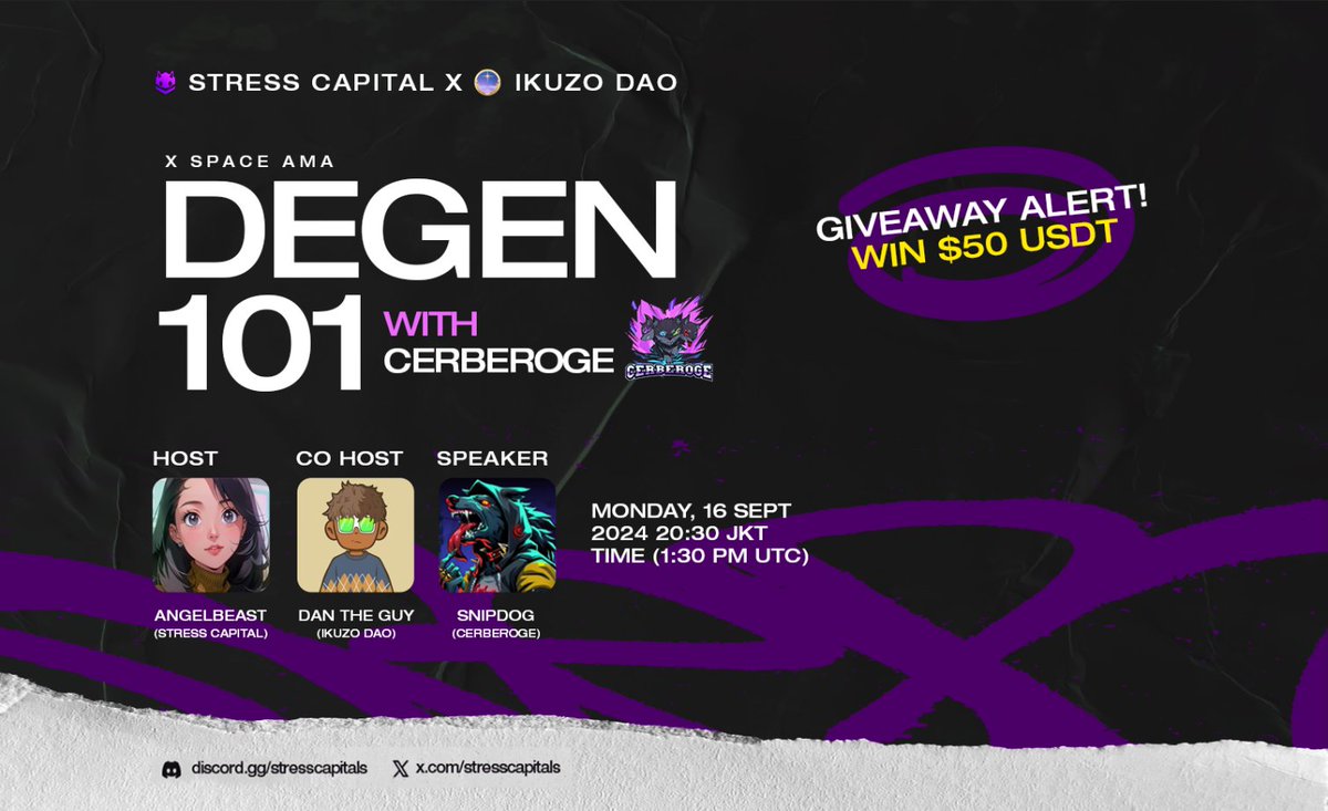 StressCapitals's tweet photo. STRESS CAPITAL X IKUZO DAO present

DEGEN 101 WITH @Cerberogecoin 
is it still a degen szn tho?

Let's talk and show us how great you are as a degen and win $50 USDT giveaway.

📅Monday, 16 Sept 2024 | 20:30 JKT time (1:30 PM UTC)