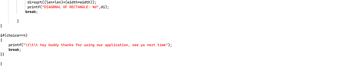 tanishghalot46's tweet photo. Just wrote a C program to calculate the area, perimeter, and diagonal of a rectangle using a switch statement! 🖥️🚀 Coded and compiled in Dev C++. #CProgramming #DevCPP #CodingJourney #100DaysOfCode" https://t.co/CG8dkPKRBA