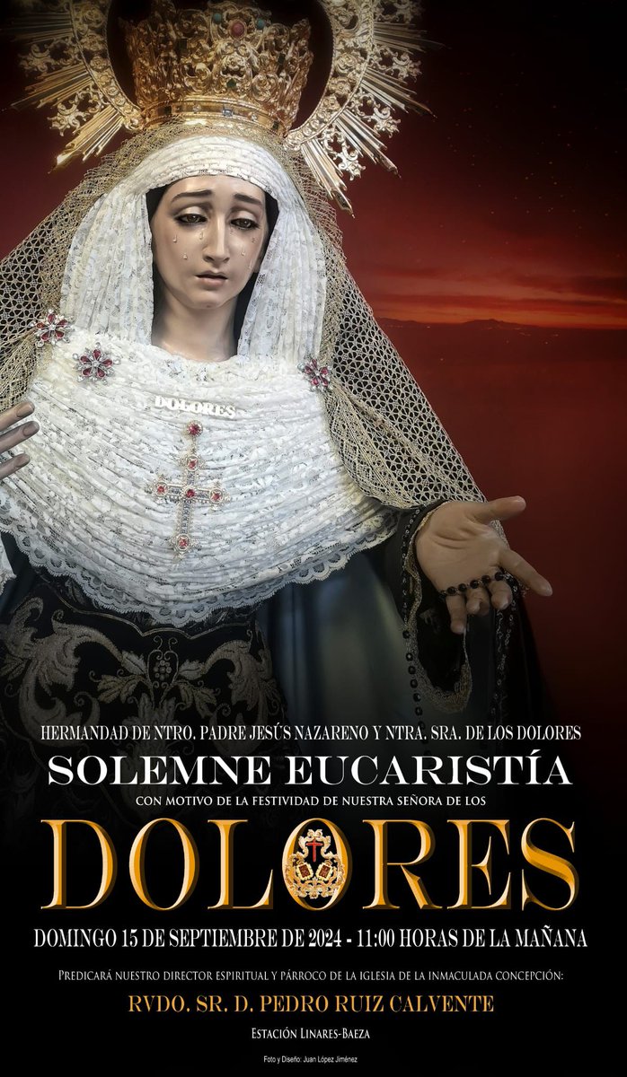 🟣FESTIVIDAD DE NTRA. SRA. DE LOS DOLORES🟣
Solemne Eucaristía que tendrá lugar mañana domingo, 15 de septiembre a las 11:00h en la Parroquia de la Inmaculada Concepción de la Estación Linares-Baeza. 
Cartel: Juan López Jiménez 
#virgendelosdolores #15septiembre <a href="/AgrHHCCLinares/">Agr. HHCC Linares</a>