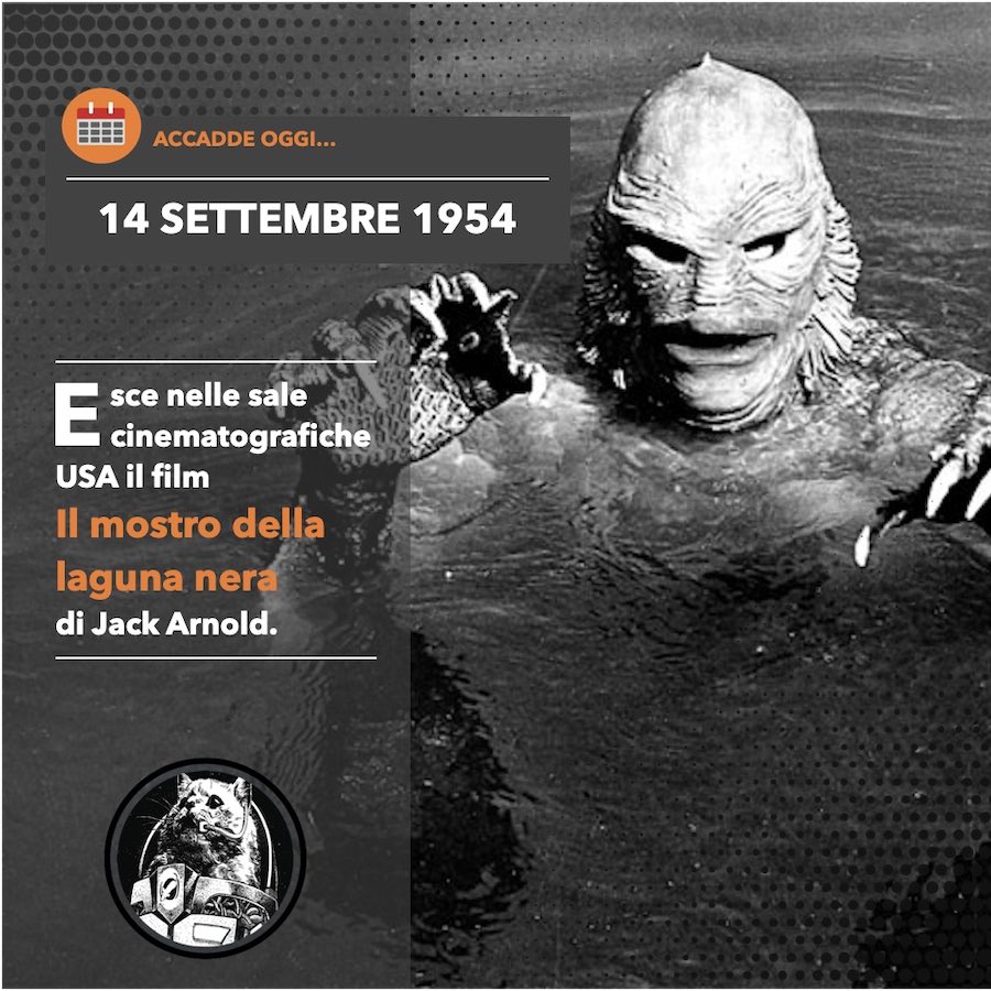 📆 accadde OGGI... 14 settembre 1954: esce nei cinema USA il film "Il mostro della laguna nera" ("Creature From The Black Lagoon") di Jack Arnold | wp.me/p8yJ1A-2Jy