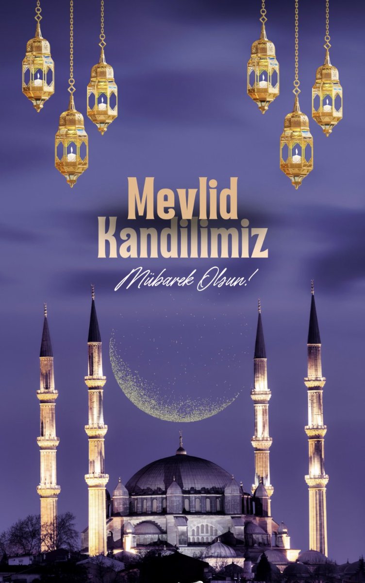 Tüm İslam aleminin Mevlid Kandili mübarek olsun…