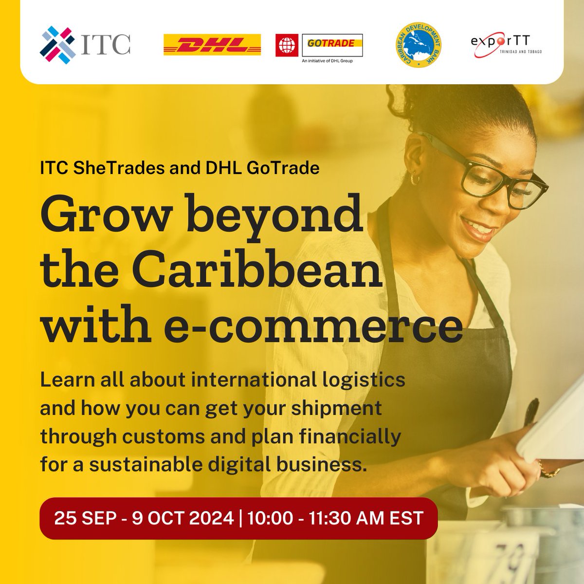 Caribank's tweet photo. C'bean women entrepreneurs! Strengthen your #SmallBusiness with expert knowledge in #logistics, business finance, & customs processes by joining our 3-part webinar series. Register! 🔗https://t.co/Blo1ajVYt7
Partners: @caribank, @ITC_SheTrades #SheTrades & @DHLexpress #GoTrade https://t.co/x3bB6llkOX