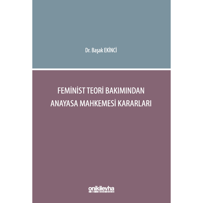 Dr. Başak Ekinci'nin "Feminist Teori Bakımından Anayasa Mahkemesi Kararları" adlı kitabı On İki Levha Yayıncılıktan çıktı!

ow.ly/Kff050TmOqP

#Hukuk #AnayasaHukuku #Feminizm #AnayasaMahkemesi #İnsanHakları #BireyselBaşvuru #Kanun  #HukukMarket #OnİkiLevha #Lexpera