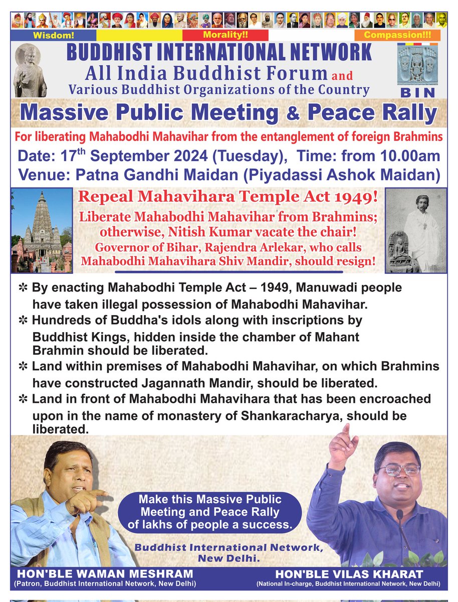 Buddhist international network,
All India Buddhist Fourum
Massive Public Meeting
For liberating Mahabodhi Mahavihar from the entanglement of foreign Brahmins
Date: 17 September 2024 (Tuesday)
Time: from 10.00am
Venue: Patna Gandhi Maidan
Repeal Mahavihar Temple Act 1949
<a href="/ASIGoI/">Archaeological Survey of India</a>