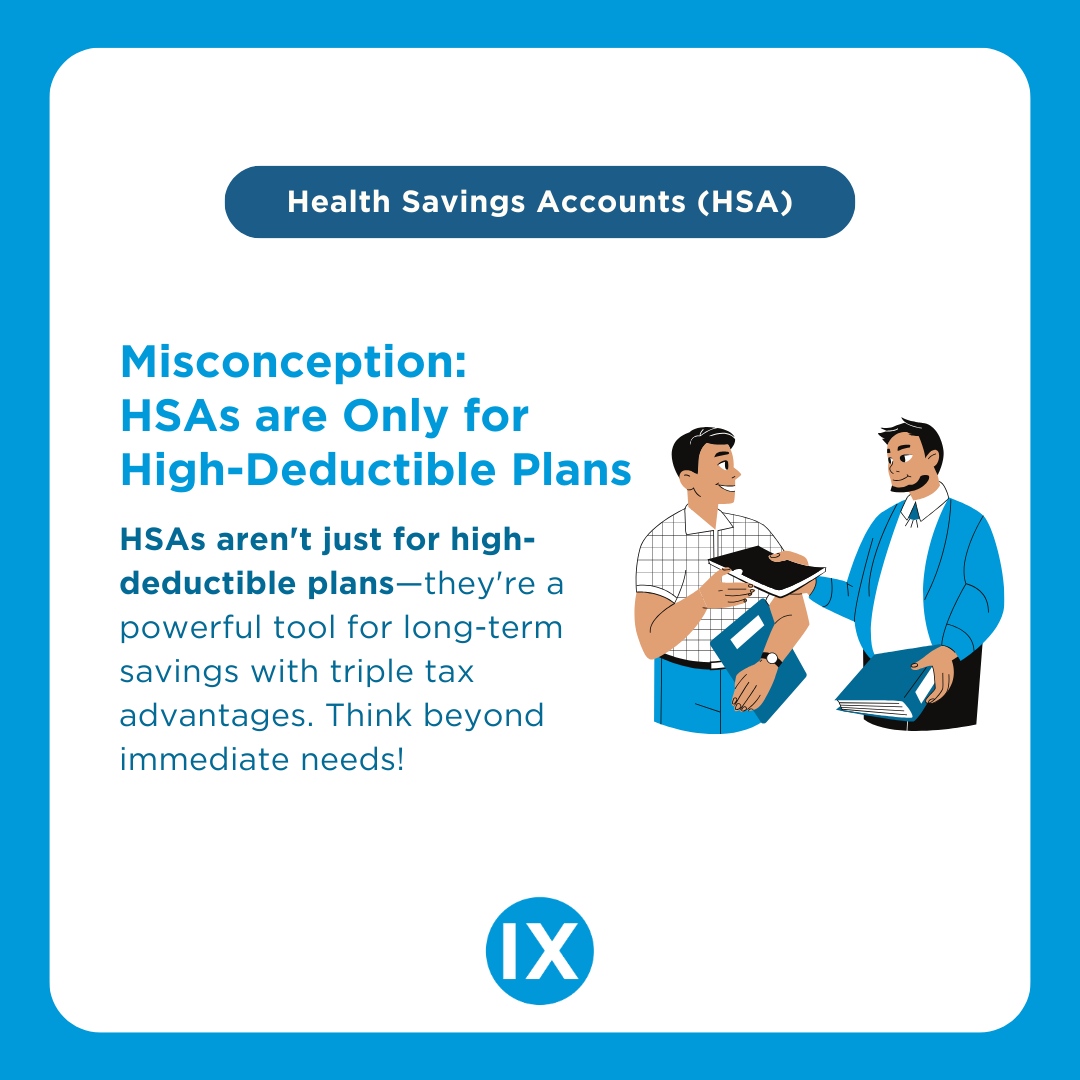 ixshealth's tweet image. 💡 Misconception: HSAs are only for high-deductible plans. 
They actually offer triple tax benefits and long-term savings! Think beyond the immediate. 💸

#IXSolutions #HSA #TaxSavings #EmployeeBenefits