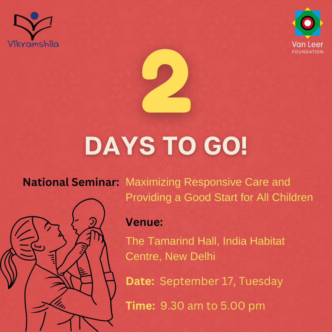 2 days to go 🌟
National Seminar on “Maximizing Responsive Care and Providing a Good Start for All Children” on Tuesday, September 17, 2024, at Tamarind Hall, India Habitat Centre, New Delhi!
