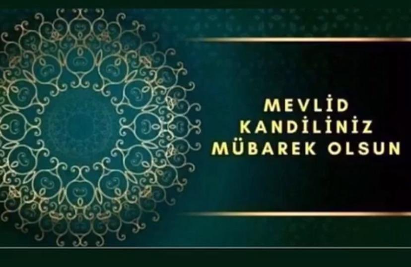 Mübarek mevlit kandilini kutlar bu vesile ile ölmüşlerimize rahmet, kalanlara sağlık, Cenab-ı Hak tan bu mübarek geceyi; Filistin mücadelesinin zaferine, mazlumların kurtuluşuna, ülkemiz, milletimiz ve tüm İslam alemi için hayırlara vesile kılmasını dilerim.
