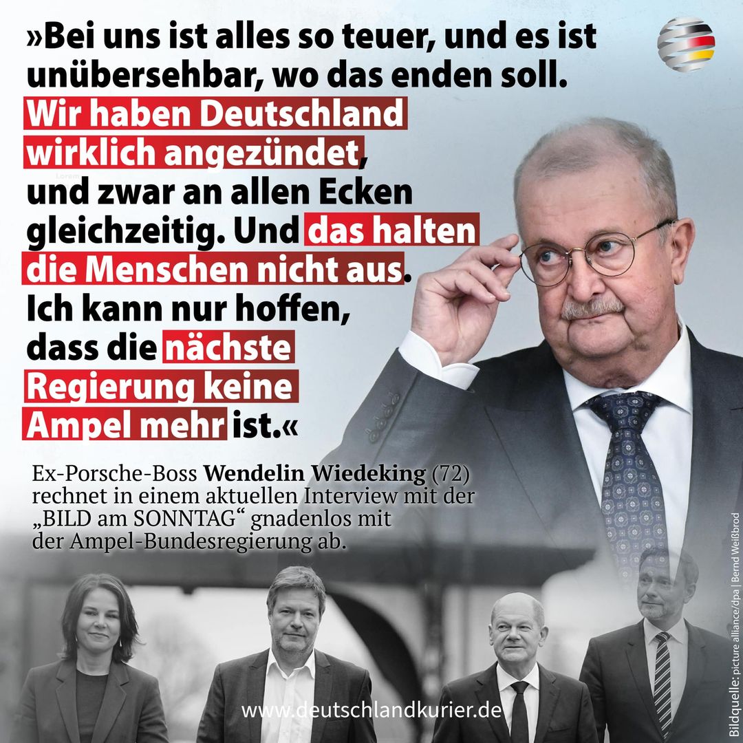 Deu_Kurier's tweet photo. „Bei uns ist alles so teuer, und es ist unübersehbar, wo das enden soll. Wir haben Deutschland wirklich angezündet, und zwar an allen Ecken gleichzeitig. Und das halten die Menschen nicht aus. Ich kann nur hoffen, dass die nächste Regierung keine Ampel mehr ist.“

Ex-Porsche-Boss Wendelin Wiedeking (72) rechnet in einem aktuellen Interview mit der „BILD am SONNTAG“ gnadenlos mit der #Ampel-#Bundesregierung ab