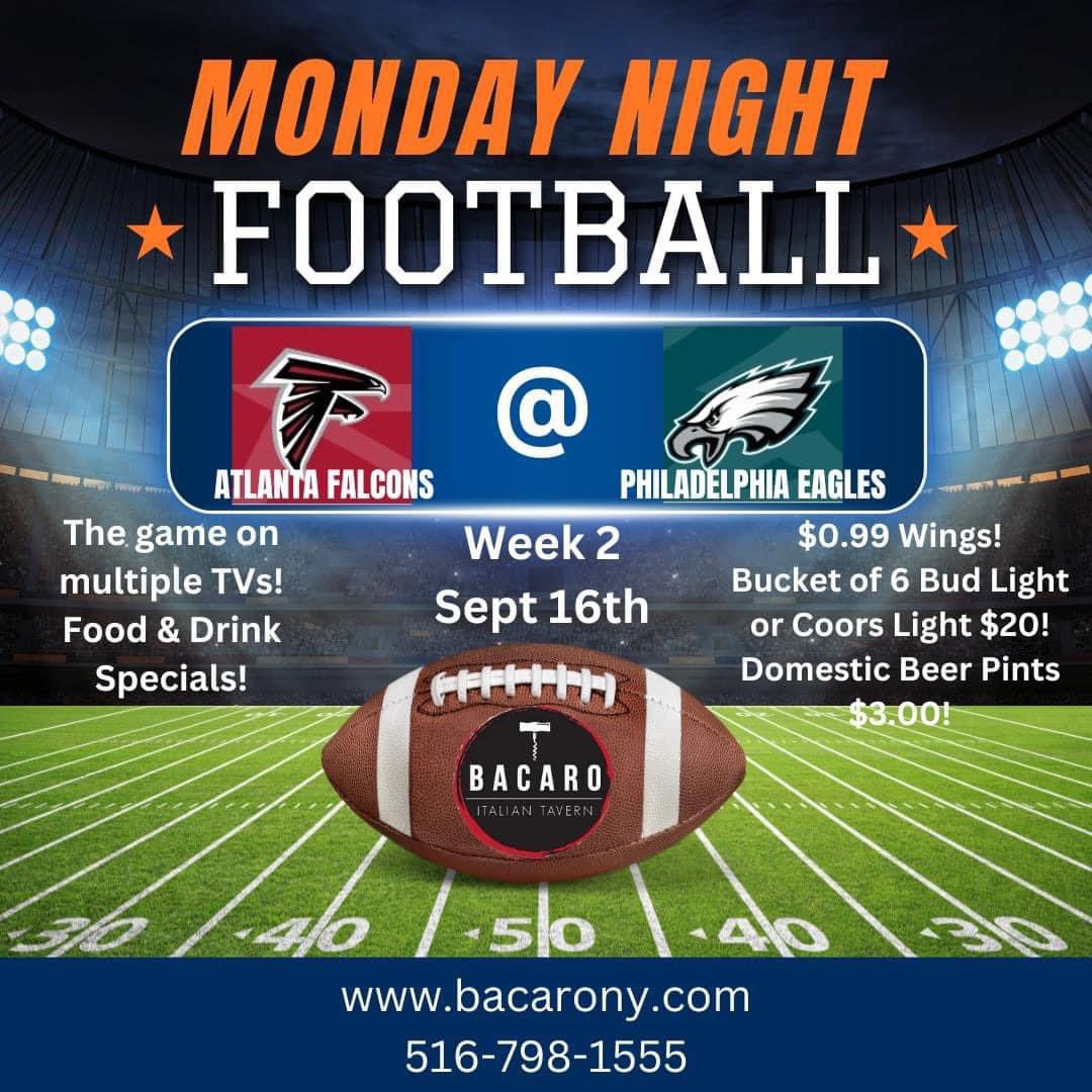 Bacaro is the best place to watch the NFL! It's Football season baby! #NFL #MNF 🏈 #Falcons #Eagles 516-798-1555