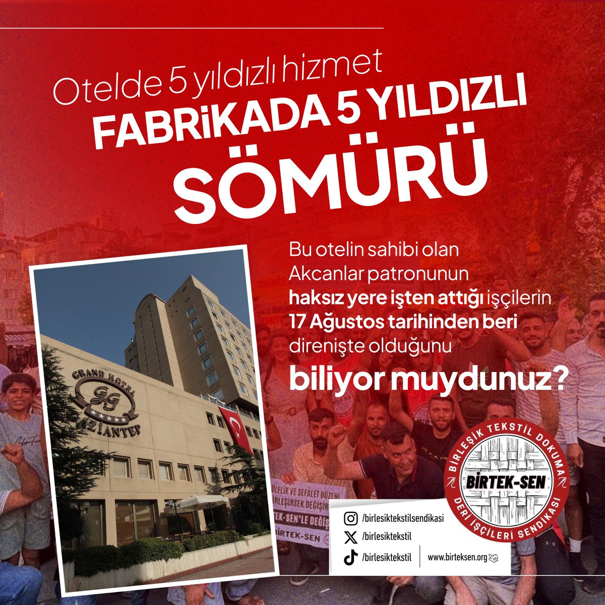 birlesiktekstil's tweet photo. Geliyor gelmekte olan!

İnsanlık dışı koşullarda çalışmaya zorlanan, toplu halde tazminatsız işten atılan ve 29 gündür direnişte olan Akcanlar Tekstil işçilerinin sesini duyurmak için, 

Akcanlar patronuna ait Gaziantep Divan Otel ve Grand Hotel’le ilgili teşhir ve boykot amaçlı sosyal medya kampanyasını başlatmak için 
16 Eylül Pazartesi saat tam 21.01’de burada buluşuyoruz. 

İşçiler açken patronlara huzur yok!
Akcanlar işçisi hakkını alacak! 

 @grandgaziantep @Divan_Otelleri @AKCANLARGROUP @AkcanlarPetrol @AkcanlarLojistk @AkcanlarSigorta