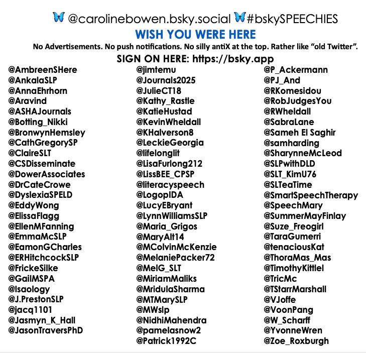 Caroline Bowen, Speech-Language Pathologist 🇦🇺🌻 (@speechwoman) on Twitter photo While I'm loving the camaraderie & atmosphere on Blue Sky🦋 there are X-participants that are GREATLY missed 🥹. For one thing, there are so few Aussies🦘& Kiwis🥝. Please re-post! JOIN HERE: bsky.app
<a href="/deevybee/">Dorothy Bishop</a> <a href="/BronwynHemsley/">BronwynHemsley</a> <a href="/tricmc/">Dr Tricia McCabe (she/her) Tricmc@bsky.social</a> @MTMarySLP <a href="/Suze_Freogirl/">Suze Leitao</a> While I'm loving the camaraderie & atmosphere on Blue Sky🦋 there are X-participants that are GREATLY missed 🥹. For one thing, there are so few Aussies🦘& Kiwis🥝. Please re-post! JOIN HERE: bsky.app
<a href="/deevybee/">Dorothy Bishop</a> <a href="/BronwynHemsley/">BronwynHemsley</a> <a href="/tricmc/">Dr Tricia McCabe (she/her) Tricmc@bsky.social</a> @MTMarySLP <a href="/Suze_Freogirl/">Suze Leitao</a>