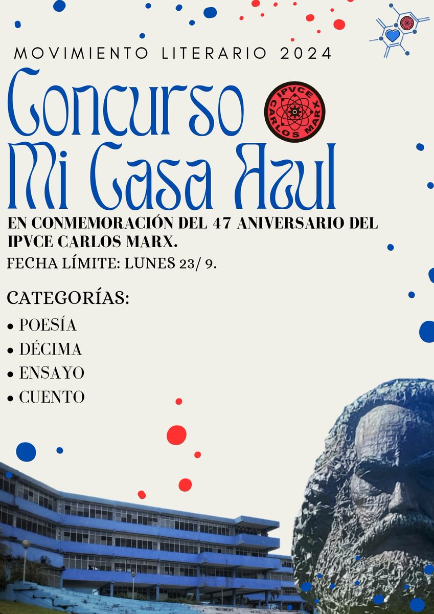 En ocasión del 4️⃣7️⃣ aniversario del IPVCE Carlos Marx ⚛️ el Movimiento Literario ✍️ en conjunto con la Revista Digital 🗞️ del centro convocan al concurso:

💙 “Mi Casa Azul”

📲 Para presentarse deben contactar al:  +53 5 9400727

#ipvcecarlosmarx #ipvcecm