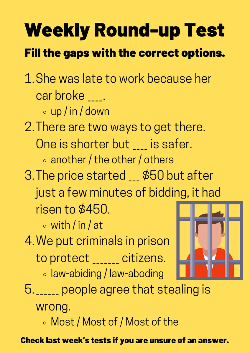 It's Sunday, so let's do another round-up test. 

These questions are based on the #grammar challenges we've done over the past week. 

I'll post the answers in about 9 hours.