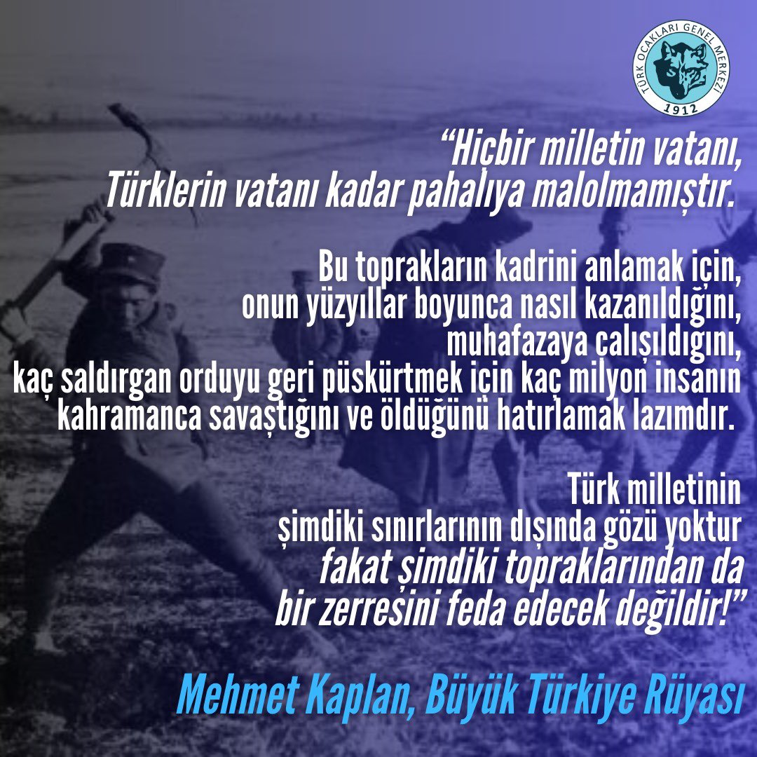 “Hiçbir milletin vatanı, Türklerin vatanı kadar pahalıya malolmamıştır. 

Bu toprakların kadrini anlamak için, onun yüzyıllar boyunca nasıl kazanıldığını, muhafazaya çalışıldığını, kaç saldırgan orduyu geri püskürtmek için kaç milyon insanın kahramanca savaştığını ve öldüğünü