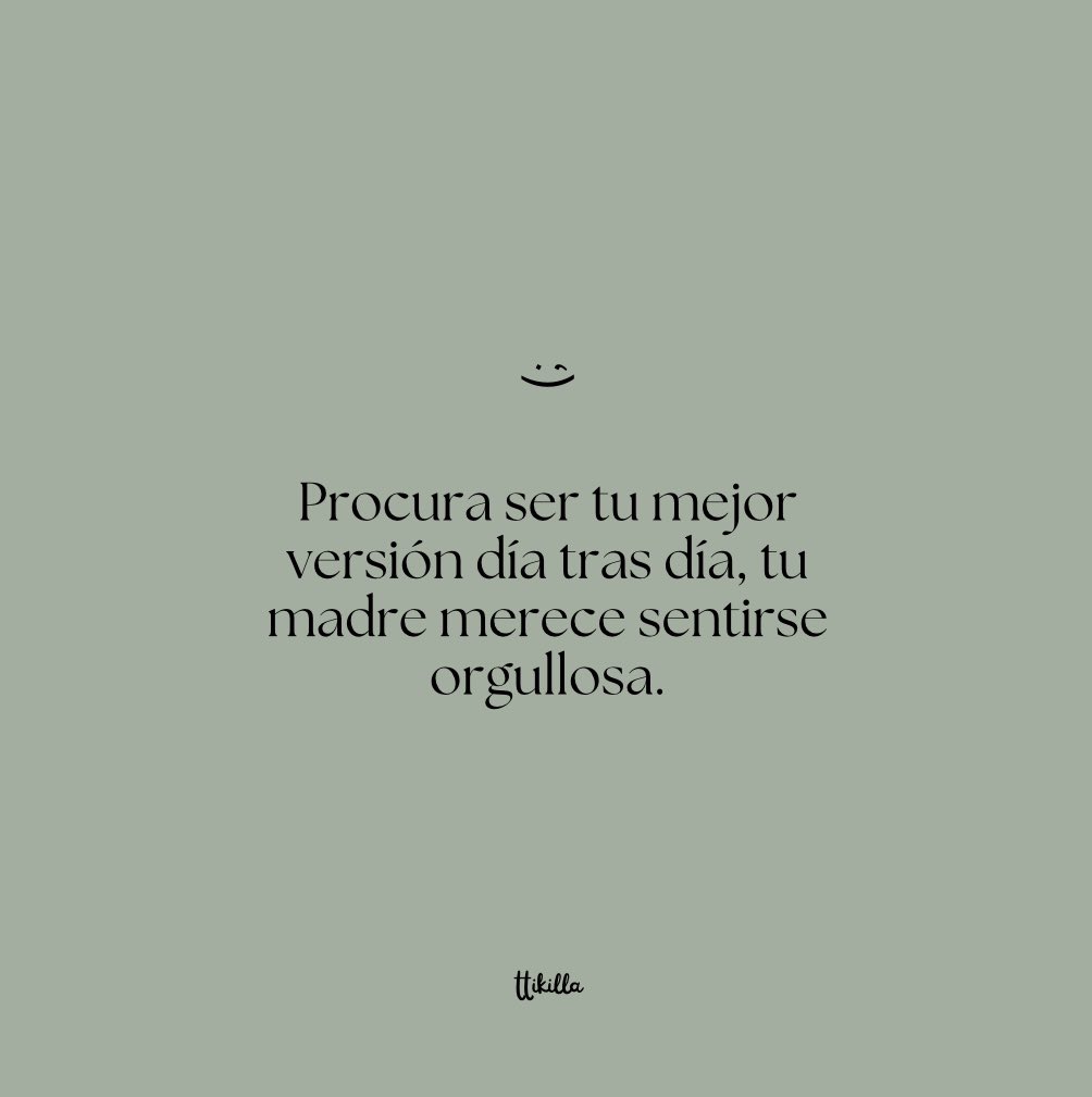 ttikilla's tweet photo. Procura ser tu mejor versión, por ti, y por los que te quieren. https://t.co/Dy269rpJoJ