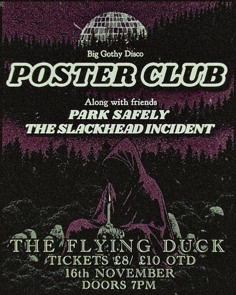 🪩 HEADLINE SHOW - SAT 16 NOVEMBER🪩                                                                    

Poster Club’s Big Gothy Disco - a night featuring <a href="/parksafely/">Brian Dougan</a> @theslackheadincident @theflyingduckglasgow 

Tickets on sale here 🦇    
citizenticket.com/events/poster-…