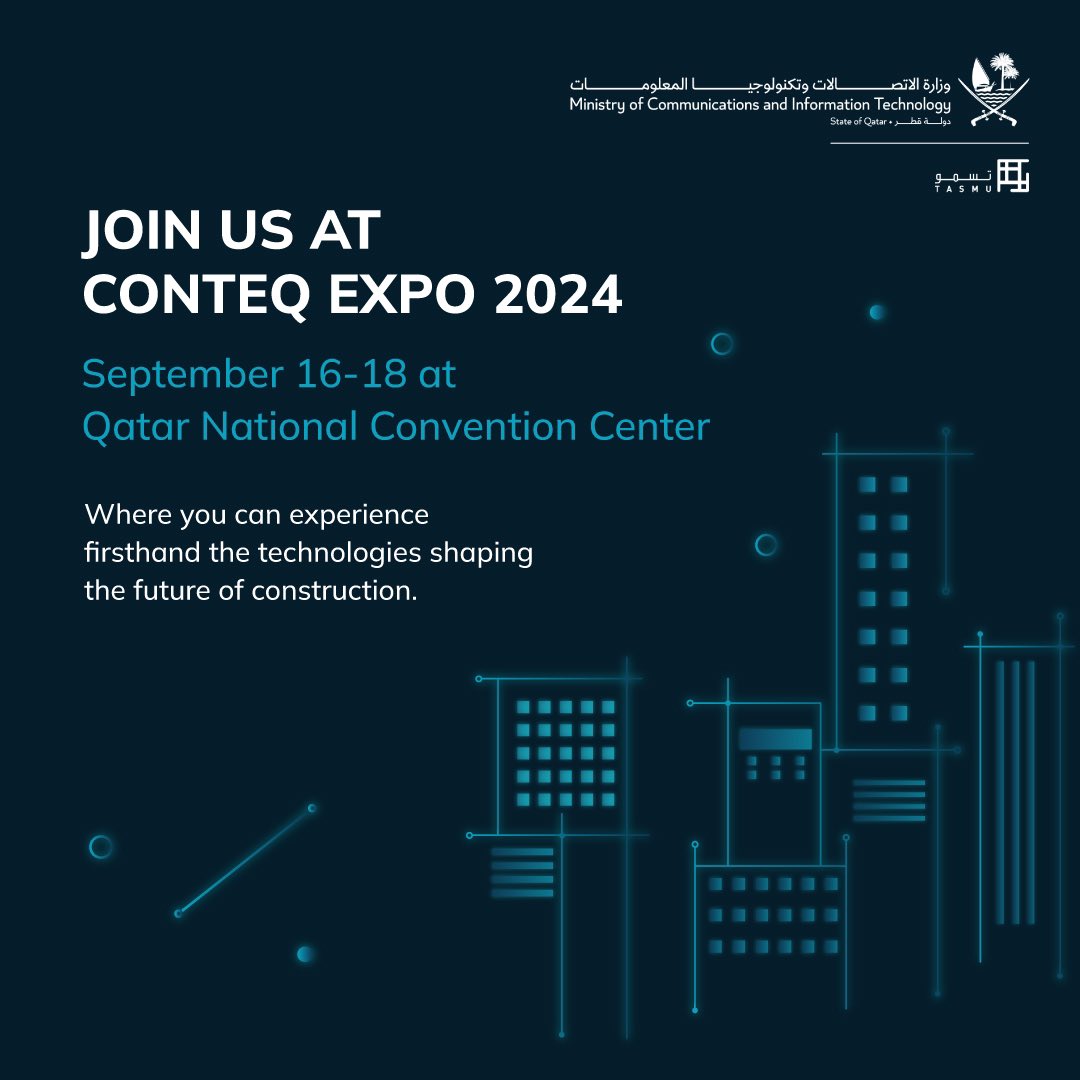 tasmuQa's tweet photo. Get ready to explore groundbreaking innovations and cutting-edge solutions with the Ministry of Communications and Information Technology. Whether you’re a tech enthusiast, a business leader, or just curious about the latest advancements in the construction industry, visit us at the @mcitqatar booth.

 #TASMU #SmartQatar #ConteqExpo24 #Qatar #QNCC