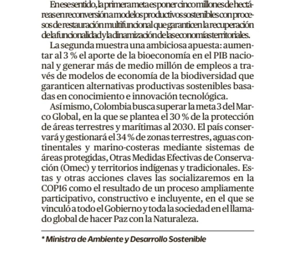 Las y los invito a leer mi columna en <a href="/ELTIEMPO/">EL TIEMPO</a>, donde les cuento las principales metas del Plan de Acción de Biodiversidad que Colombia presentará en la #COP16Colombia. 

Estas y otras acciones claves son el resultado de un proceso ampliamente participativo, constructivo e