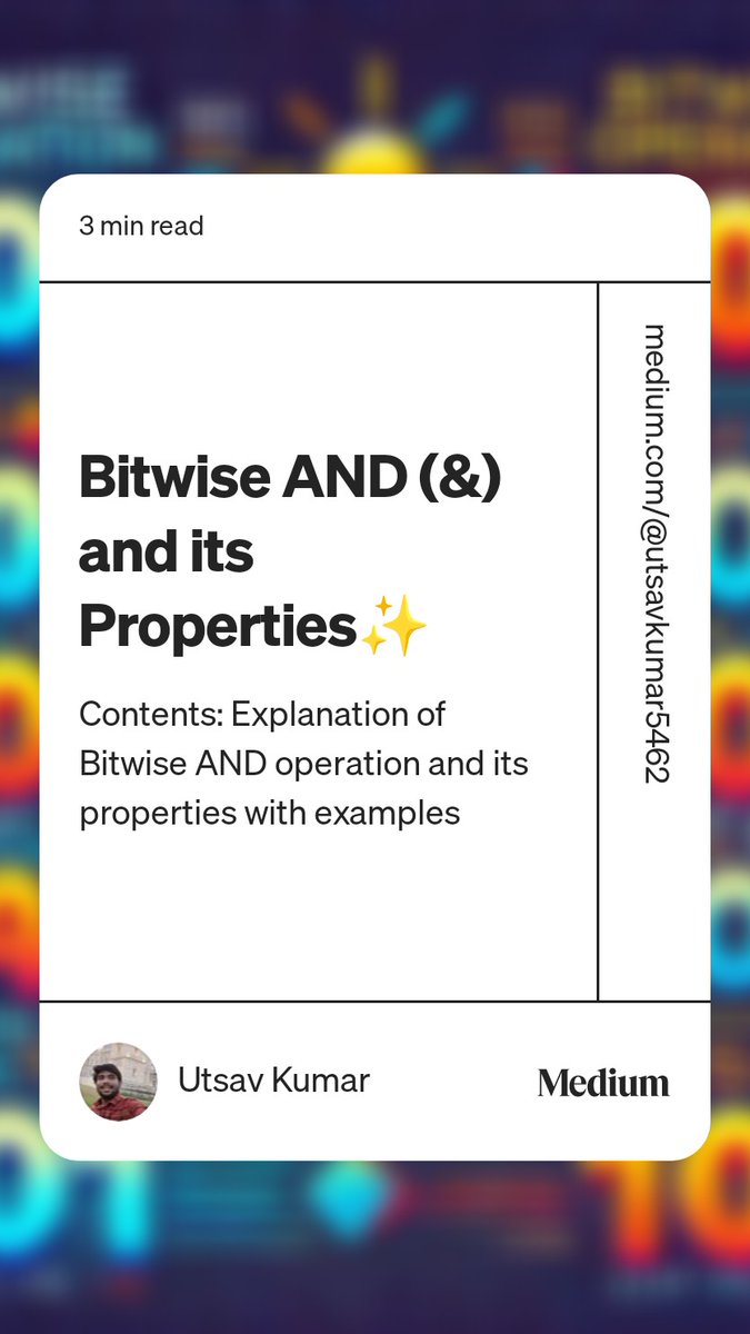 Utsav56's tweet image. 🚀 Just published a blog on Bitwise AND &amp;amp; Its Properties! 💻🔍 Dive into the world of bitwise operations, with examples, property. Check it out! 🔗 [medium.com/@utsavkumar546…] 

#coding #BitwiseAND #techblogs #programming #LeetCode