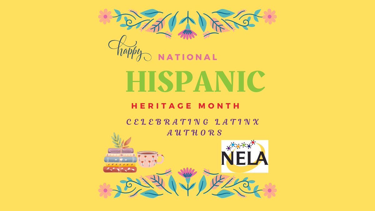 September 15 - Oct 15 is #NationalHispanicHeritagemonth Celebrate your favorite #Latinx #authors #latinxauthors by reading their latest titles or read your favorite title again! #NELA #newenglandlibraryassociation #libraries
