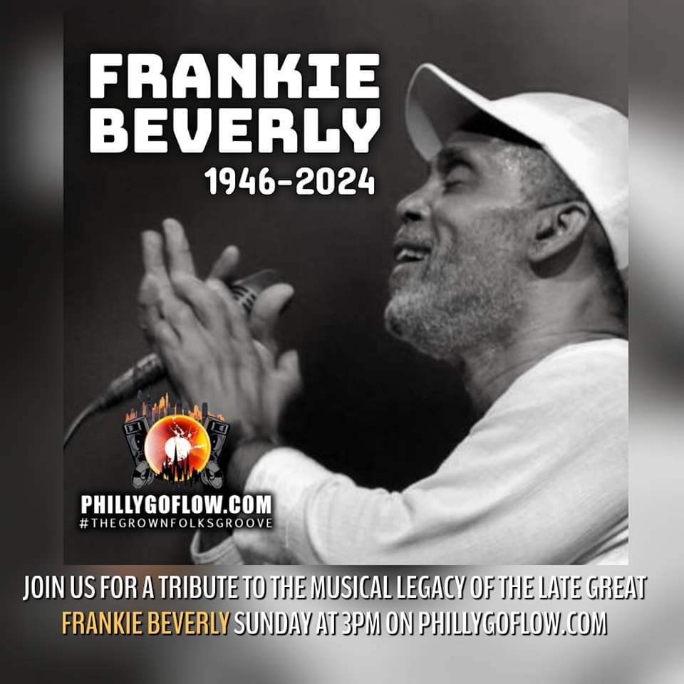 PhillyGoFlow's tweet image. Join us Sunday at 3pm on PhillyGoFlow.com, we celebrate the musical legacy of FRANKIE BEVERLY.