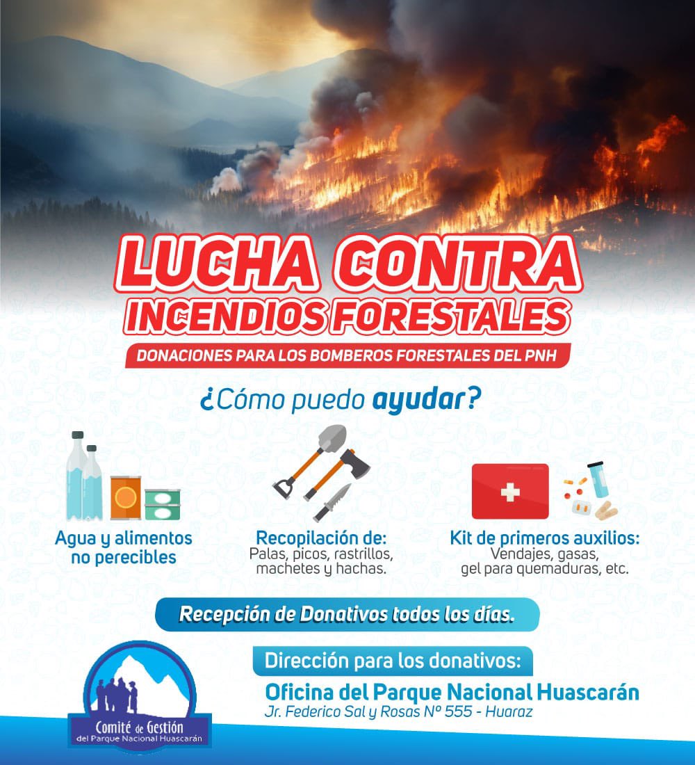 ¡Toda ayuda suma! 🙌

🗻 Apoyemos a los bomberos forestales del Parque Nacional Huascarán - Sernanp

🤝 Puedes llevar tus donativos a Jr. Federico Sal Y Rosas 555 - Huaraz (oficina del PNH). 

📢 También puedes ayudar compartiendo esta información con tus amigos y familiares.