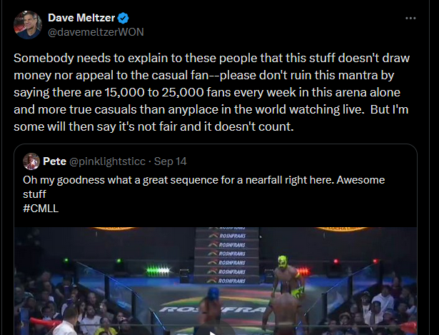 Dave Meltzer has now imagined into existence an army of people who said that Lucha Libre does not draw in Mexico and then started to rant about them. The man needs help #CMLL