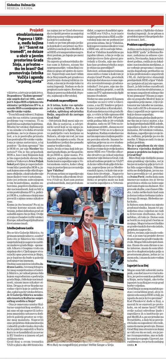 Bulj: 
Nemam ništa protiv Srba, nego protiv Pupovca, SNV-a i tzv. srpskog sveta. 

Nije se digla ovolika strka oko izložbe nego jer sam dirnuo u SNV i biznis Milorada Pupovca. Ta ekipa nastavlja uzimati novac iz proračuna, a nastavlja blatiti Hrvatsku.