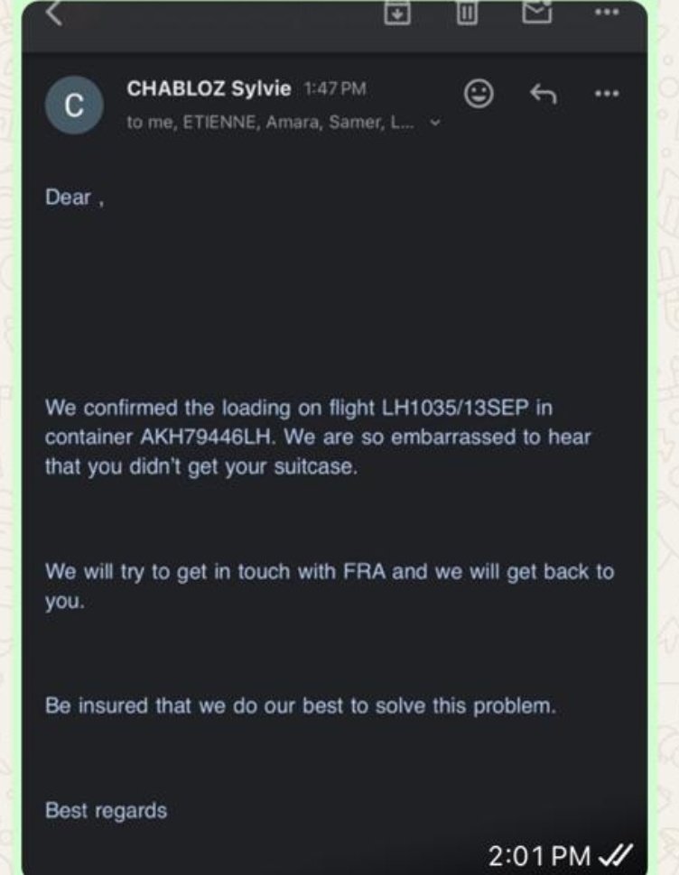 amitcm0121's tweet photo. From Paris our baggae was sent o Frankfurt.."We confirmed the loading on flight LH1035/13SEP in container AKH79446LH. We are so embarrassed to hear that you didn't get your suitcase." 

The baggage is not available with authority of Frankfurt airport. 
@lufthansa @Lufthansa_DE https://t.co/fHiiw1Ks3d