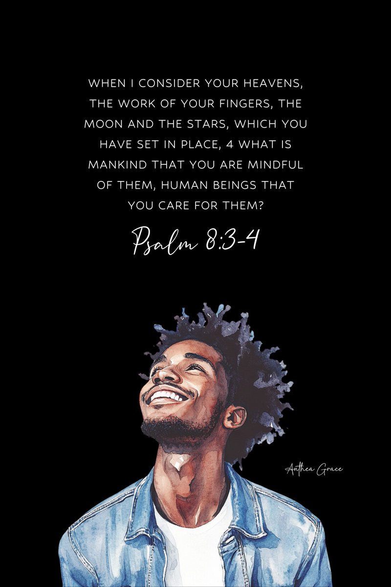 When I consider your heavens, the work of your fingers, the moon and the stars, which you have set in place, what is mankind that you are mindful of them, human beings that you care for them?

- Psalms 8:3-4 (NIV)