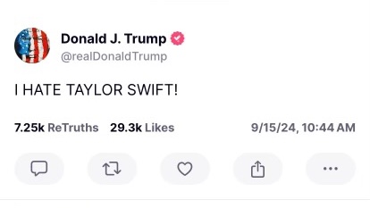 Hey #SwiftiesForTrump #MAGA  wasn’t he just reposting AI images of Taylor endorsing him? Maybe reconsider voting for him, though if 34 felonies, proven sexual assaults, tax evasion, and inciting an insurrection weren’t enough already…