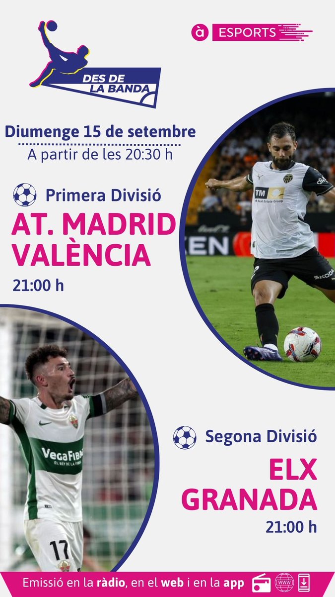 À Punt Esports (@apuntesports) on Twitter photo 🔴📻 Comença #DesDeLaBanda en la ràdio d'<a href="/apunt_media/">À Punt</a>❗️
🗒️ Esta nit, ⚽️ futbol de <a href="/LaLiga/">LALIGA</a> i <a href="/LaLiga2/">LALIGA HYPERMOTION</a>
⚔️ <a href="/Atleti/">Atlético de Madrid</a>🆚<a href="/valenciacf_vale/">Valencia CF</a>
⚔️ <a href="/ElcheCF_Val/">Elx CF 🌴</a>🆚<a href="/GranadaCF/">Granada CF ❤️⚪️</a>
🎧 Pots seguir el programa ací 👇
▶️ bit.ly/DesDeLaBandaEn… 🔴📻 Comença #DesDeLaBanda en la ràdio d'<a href="/apunt_media/">À Punt</a>❗️
🗒️ Esta nit, ⚽️ futbol de <a href="/LaLiga/">LALIGA</a> i <a href="/LaLiga2/">LALIGA HYPERMOTION</a>
⚔️ <a href="/Atleti/">Atlético de Madrid</a>🆚<a href="/valenciacf_vale/">Valencia CF</a>
⚔️ <a href="/ElcheCF_Val/">Elx CF 🌴</a>🆚<a href="/GranadaCF/">Granada CF ❤️⚪️</a>
🎧 Pots seguir el programa ací 👇
▶️ bit.ly/DesDeLaBandaEn…