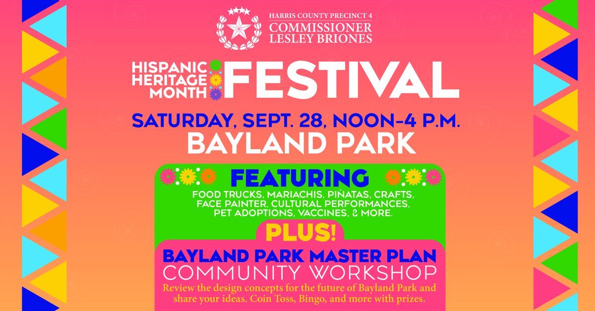 HCPrecinct4's tweet photo. Celebrate #HispanicHeritageMonth with us!
Join Commissioner Lesley Briones for the 2nd annual Hispanic Heritage Festival & Resource Fair on Saturday, Sept. 28 at Bayland Park!
Plus, share your ideas for future park improvements!
#HCPrecinct4 #ThingsToDoInHouston #HouEvents https://t.co/T9PIWtIpcw
